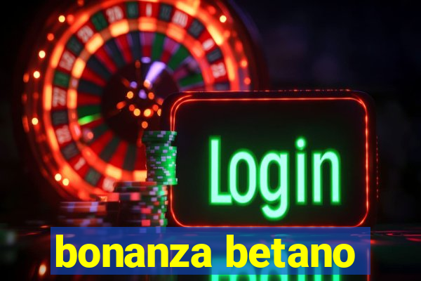 bonanza betano