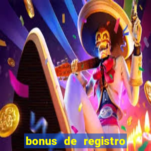 bonus de registro sem dep贸sito