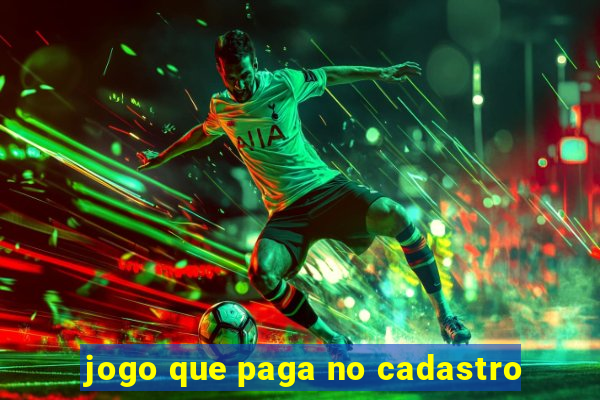 jogo que paga no cadastro