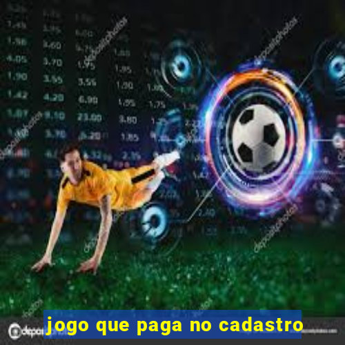 jogo que paga no cadastro