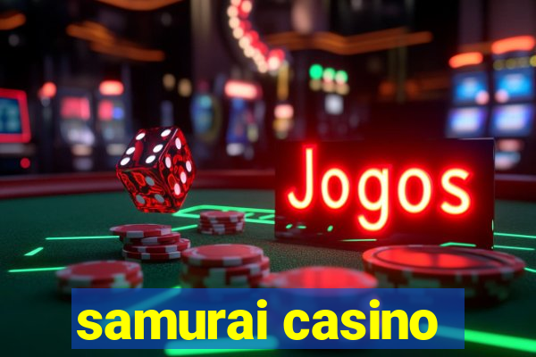 samurai casino