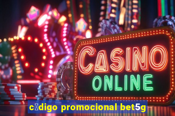 c贸digo promocional bet5g