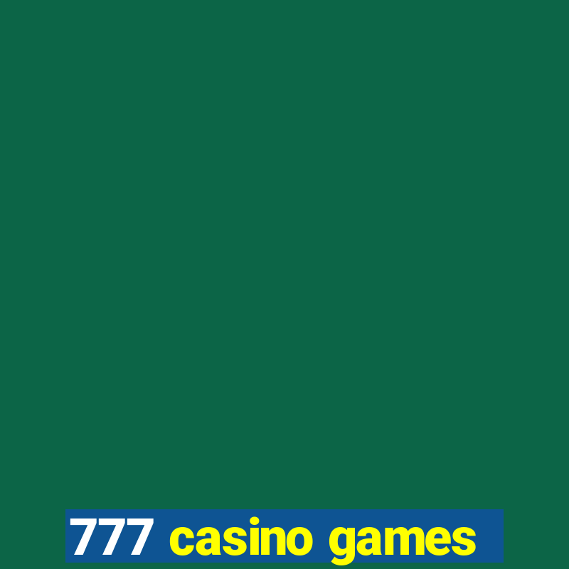 777 casino games