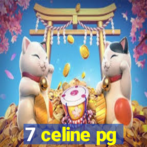 7 celine pg