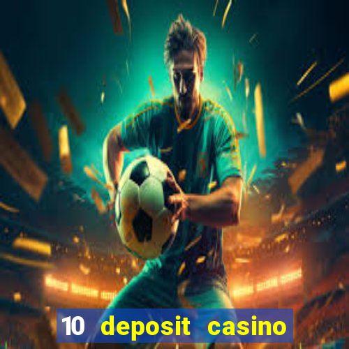 10 deposit casino not on gamstop