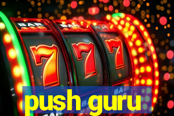 push guru