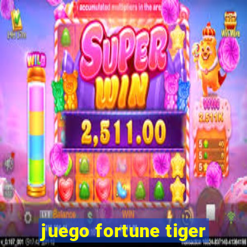 juego fortune tiger