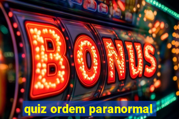 quiz ordem paranormal