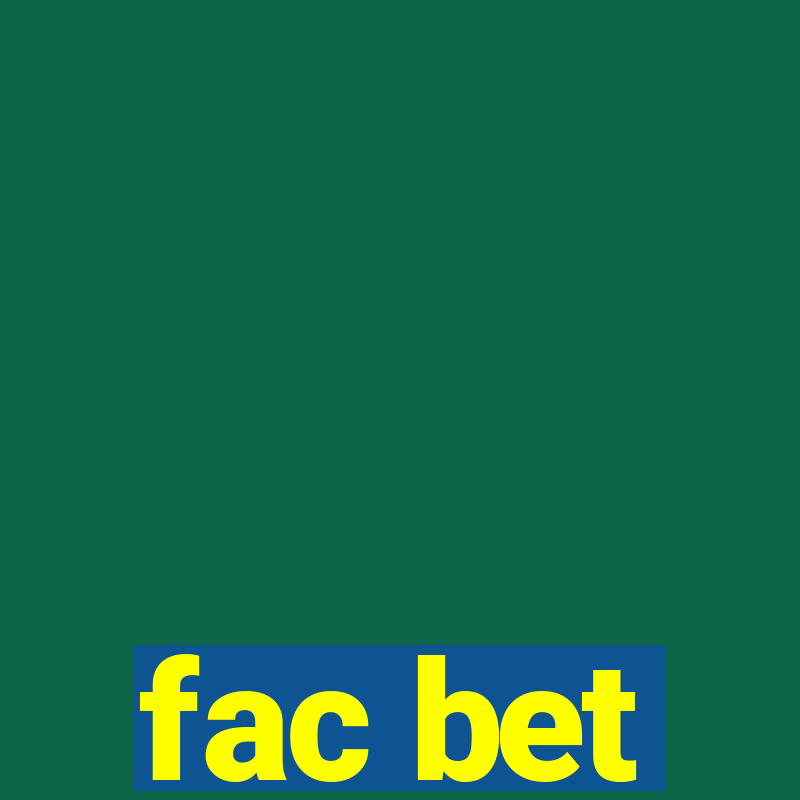 fac bet