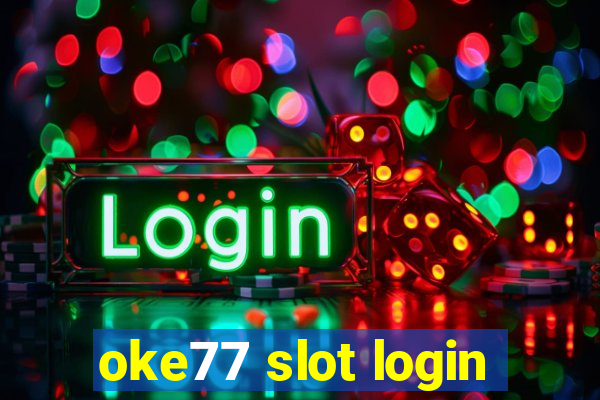 oke77 slot login