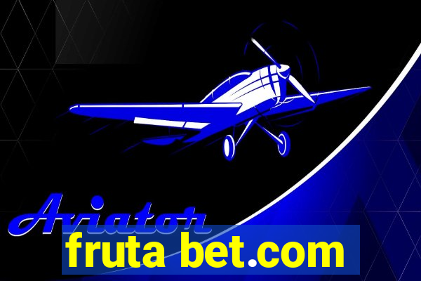 fruta bet.com