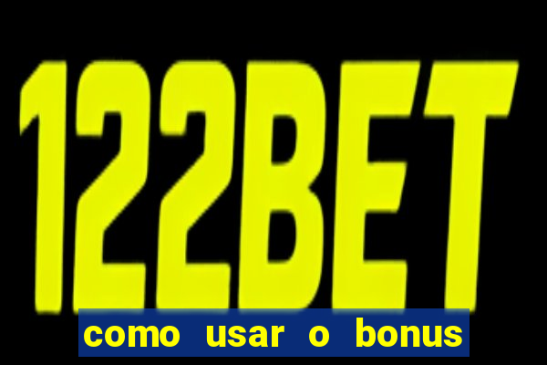 como usar o bonus do brazino777