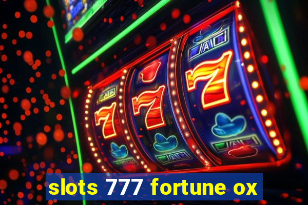 slots 777 fortune ox