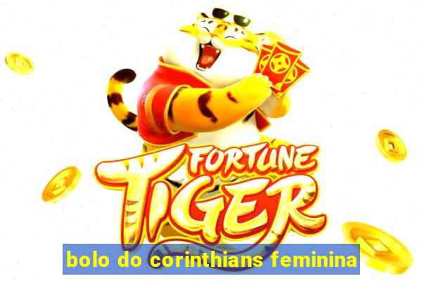 bolo do corinthians feminina