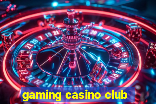 gaming casino club