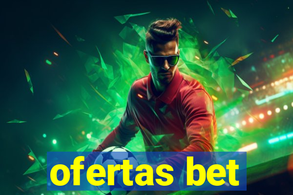 ofertas bet