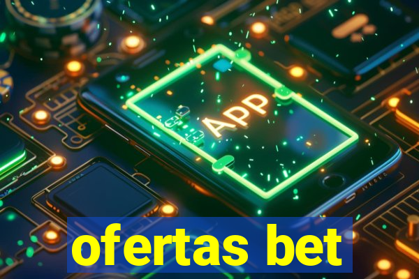 ofertas bet