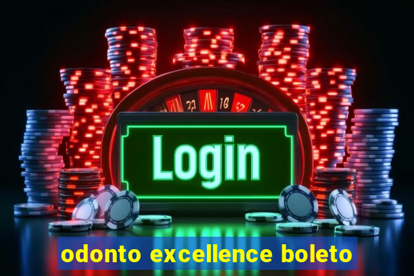 odonto excellence boleto