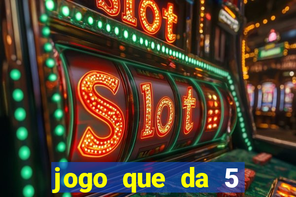 jogo que da 5 rodadas gratis