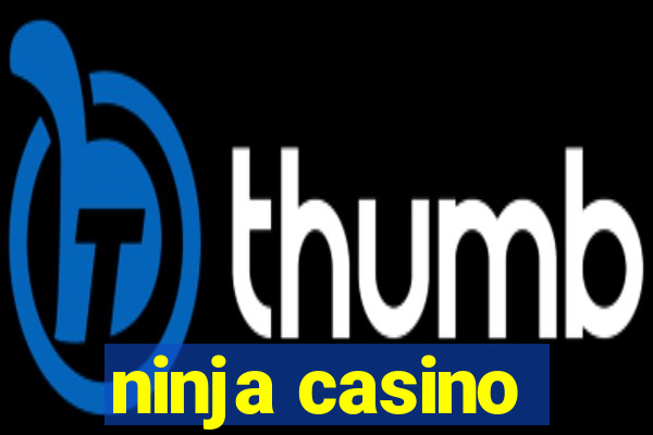 ninja casino