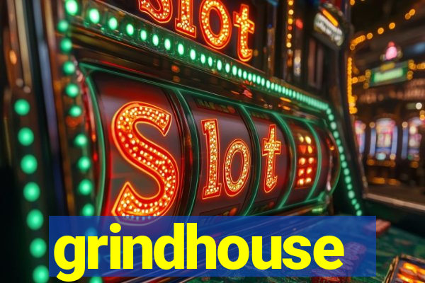 grindhouse