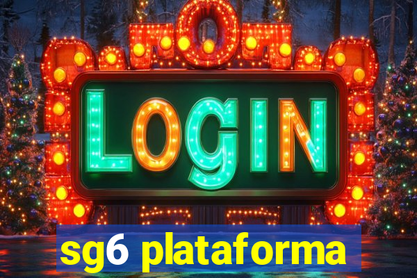 sg6 plataforma