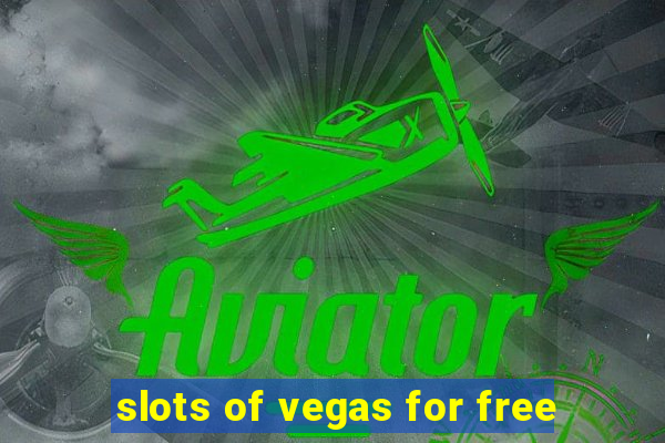 slots of vegas for free