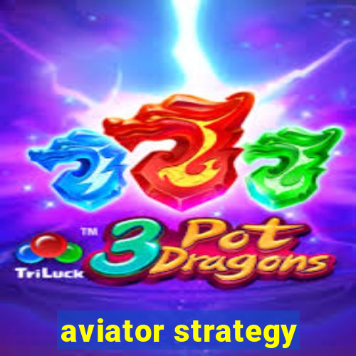 aviator strategy