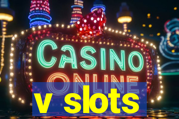 v slots