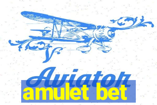 amulet bet