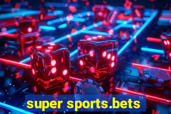 super sports.bets