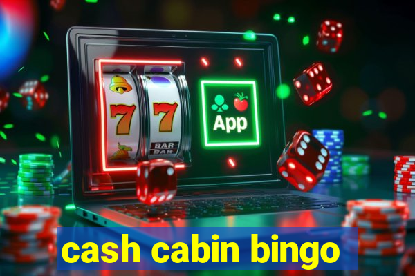 cash cabin bingo