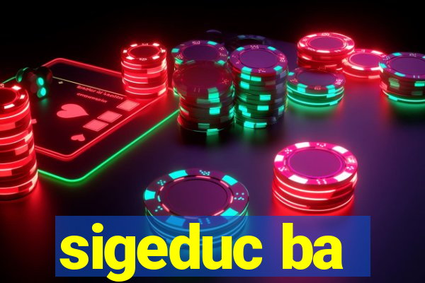 sigeduc ba