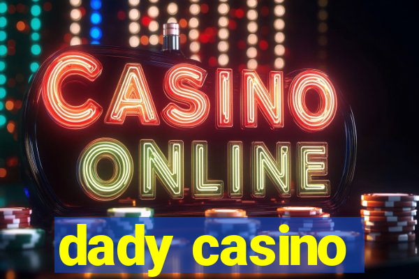 dady casino