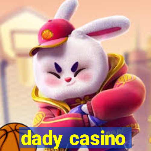 dady casino