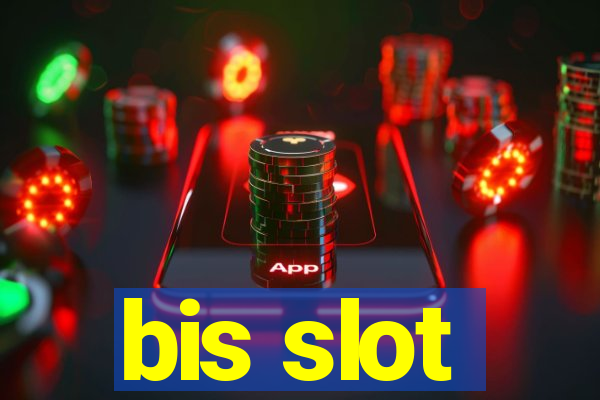 bis slot