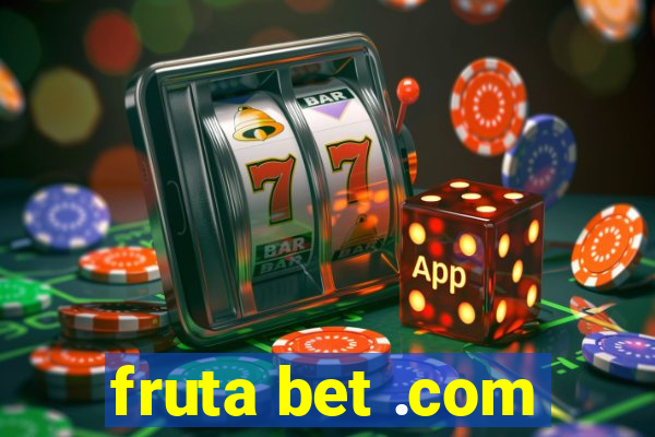 fruta bet .com