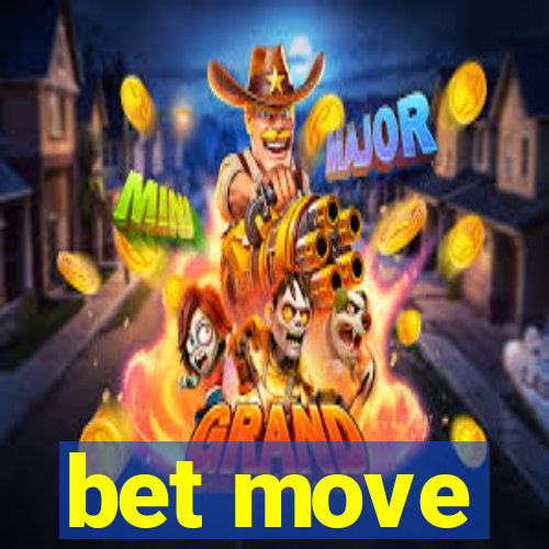 bet move