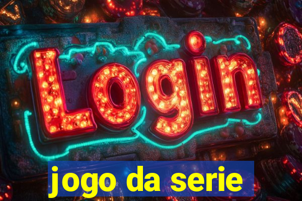 jogo da serie