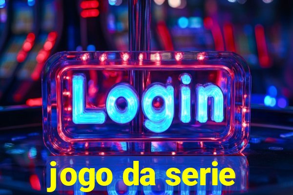 jogo da serie