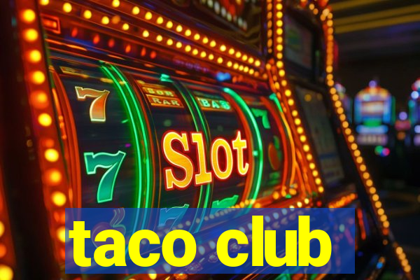 taco club