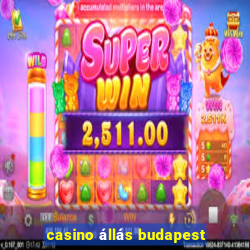 casino állás budapest