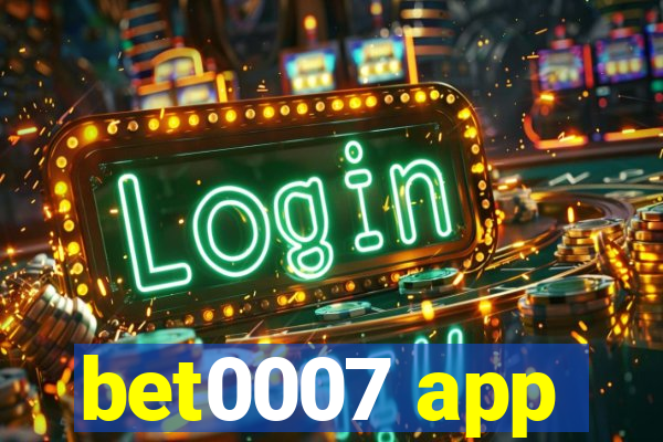 bet0007 app