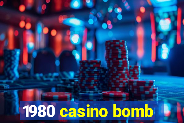 1980 casino bomb