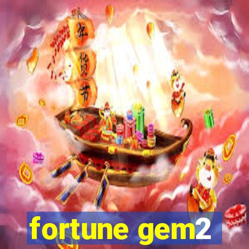 fortune gem2