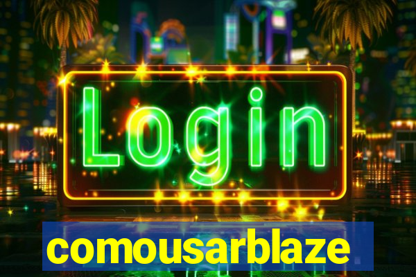 comousarblaze