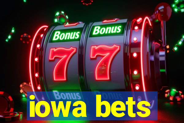 iowa bets