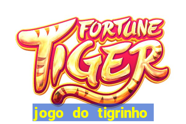 jogo do tigrinho que ganha bonus ao se cadastrar