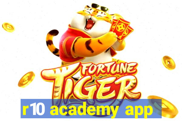 r10 academy app