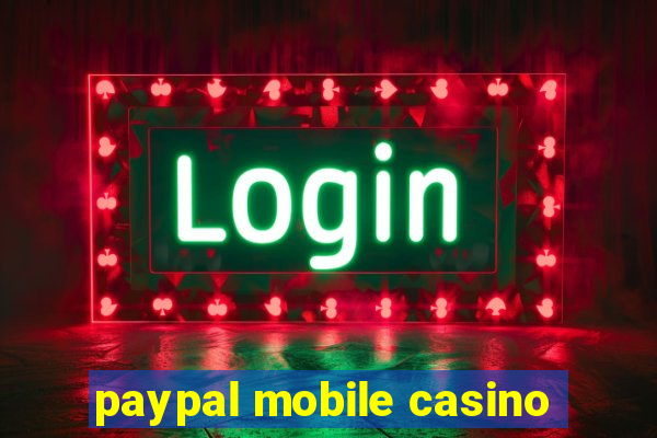 paypal mobile casino